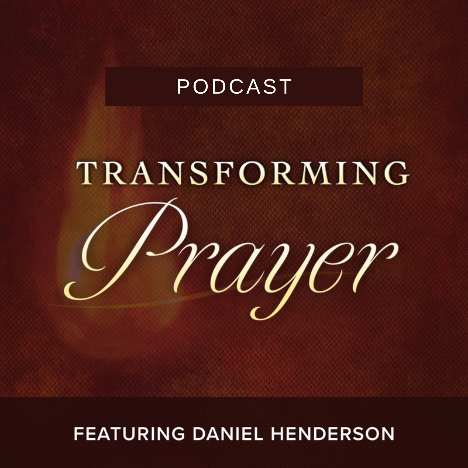 Transforming Prayer Podcast Artwork