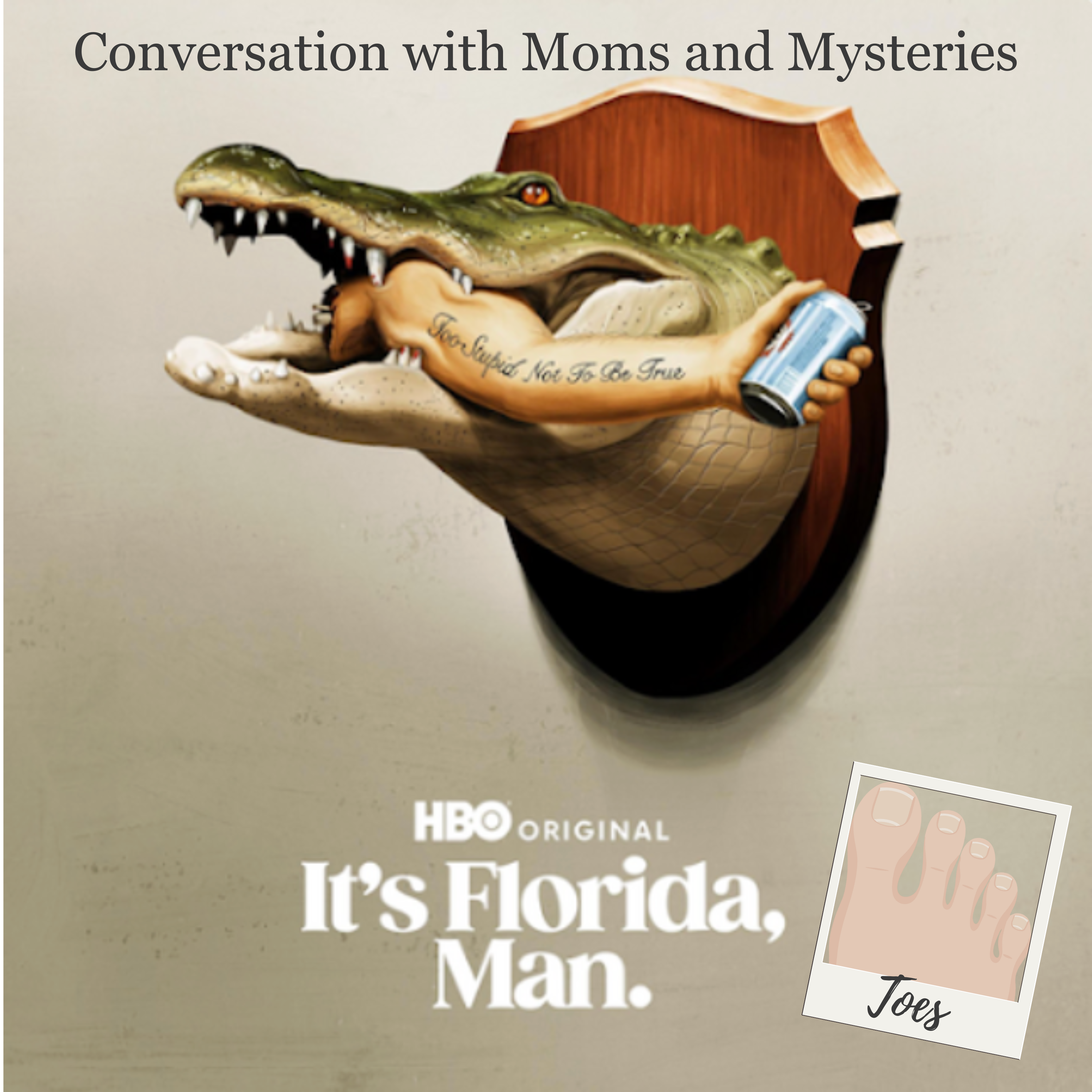[It's Florida, Man: Toes] (Previously a Bonus Episode)