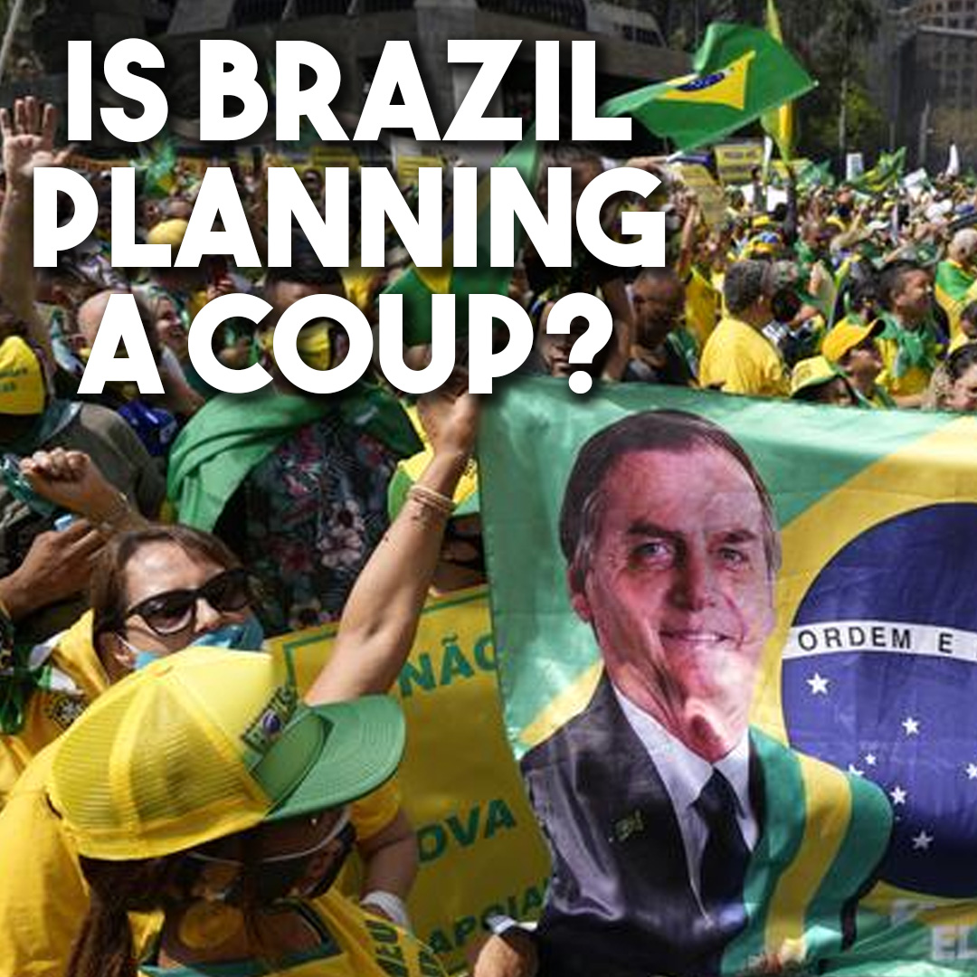 Is Bolsonaro's Brazil planning a far-right military coup?