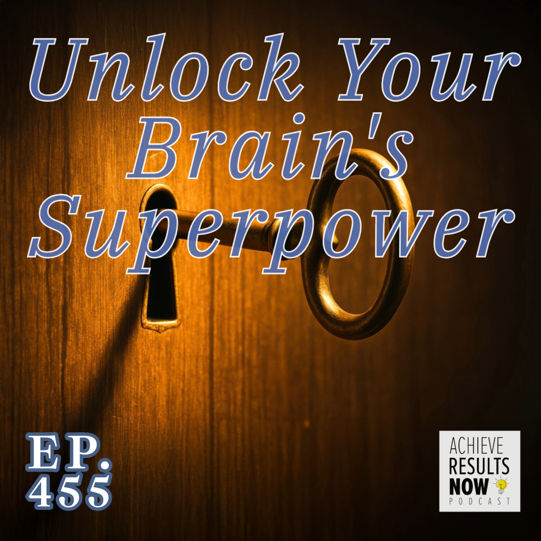 Achieve Results NOW! Podcast