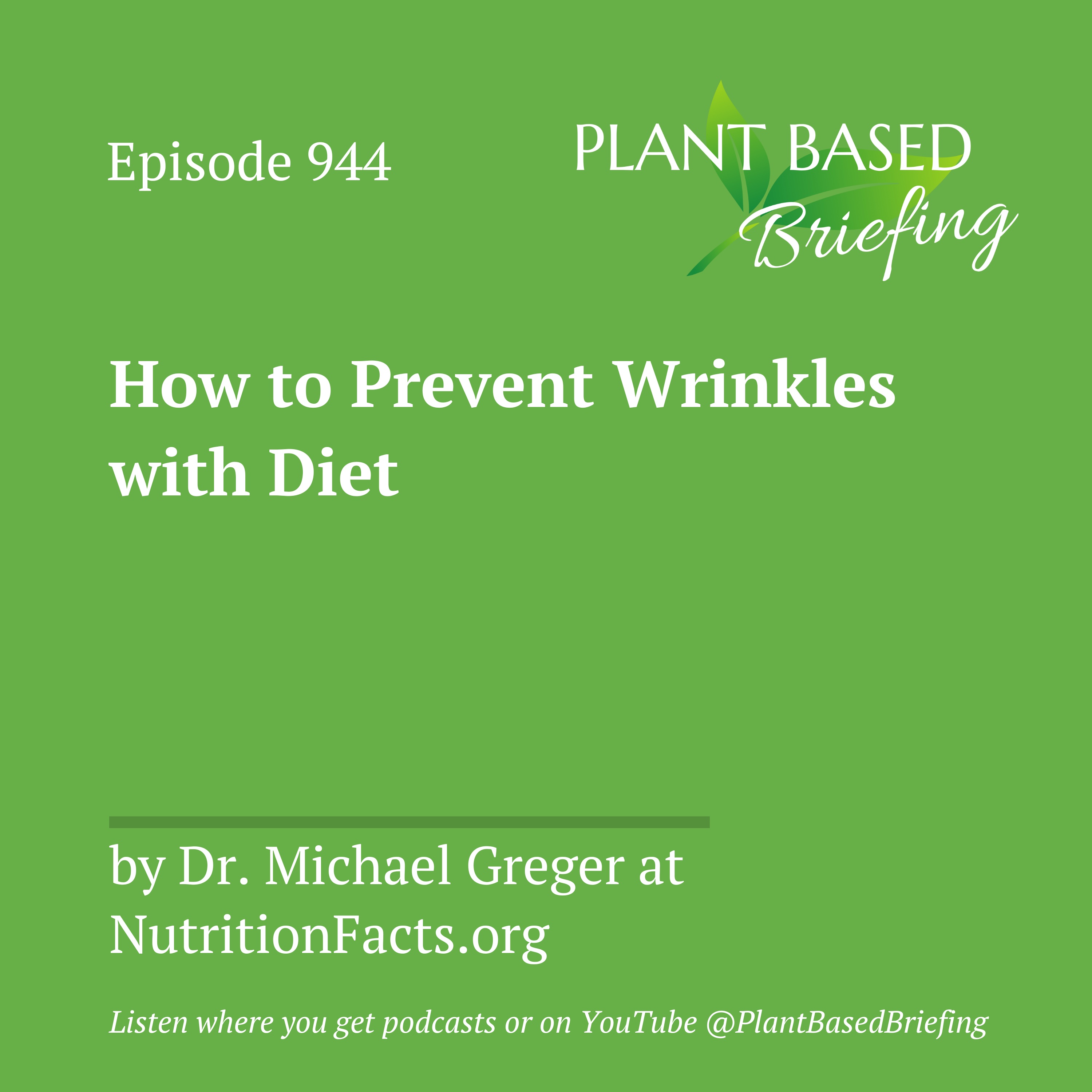 944: How to Prevent Wrinkles with Diet by Dr. Michael Greger at NutritionFacts.org