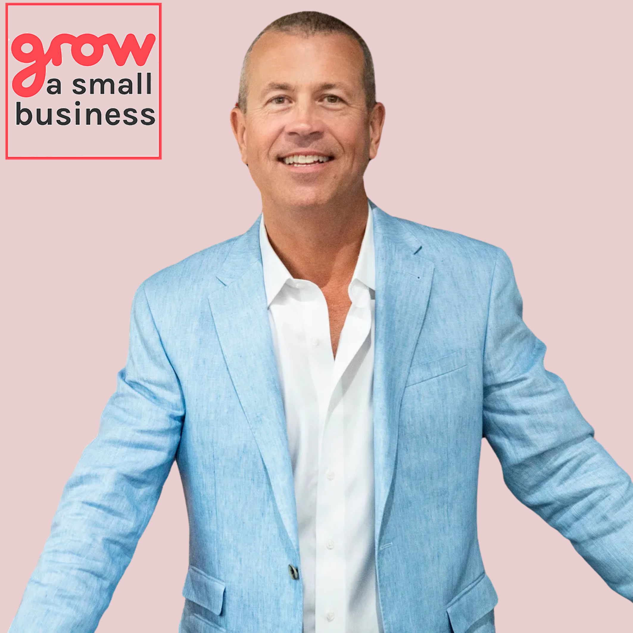 Grow A Small Business Podcast
