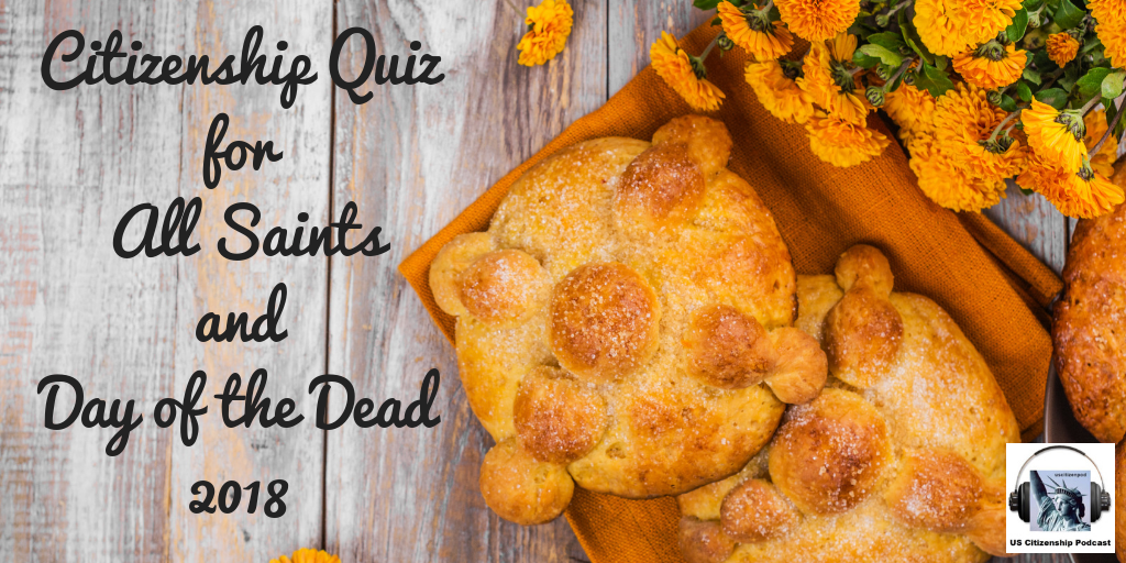 Citizenship Quiz for All Saints and Day of the Dead 2018