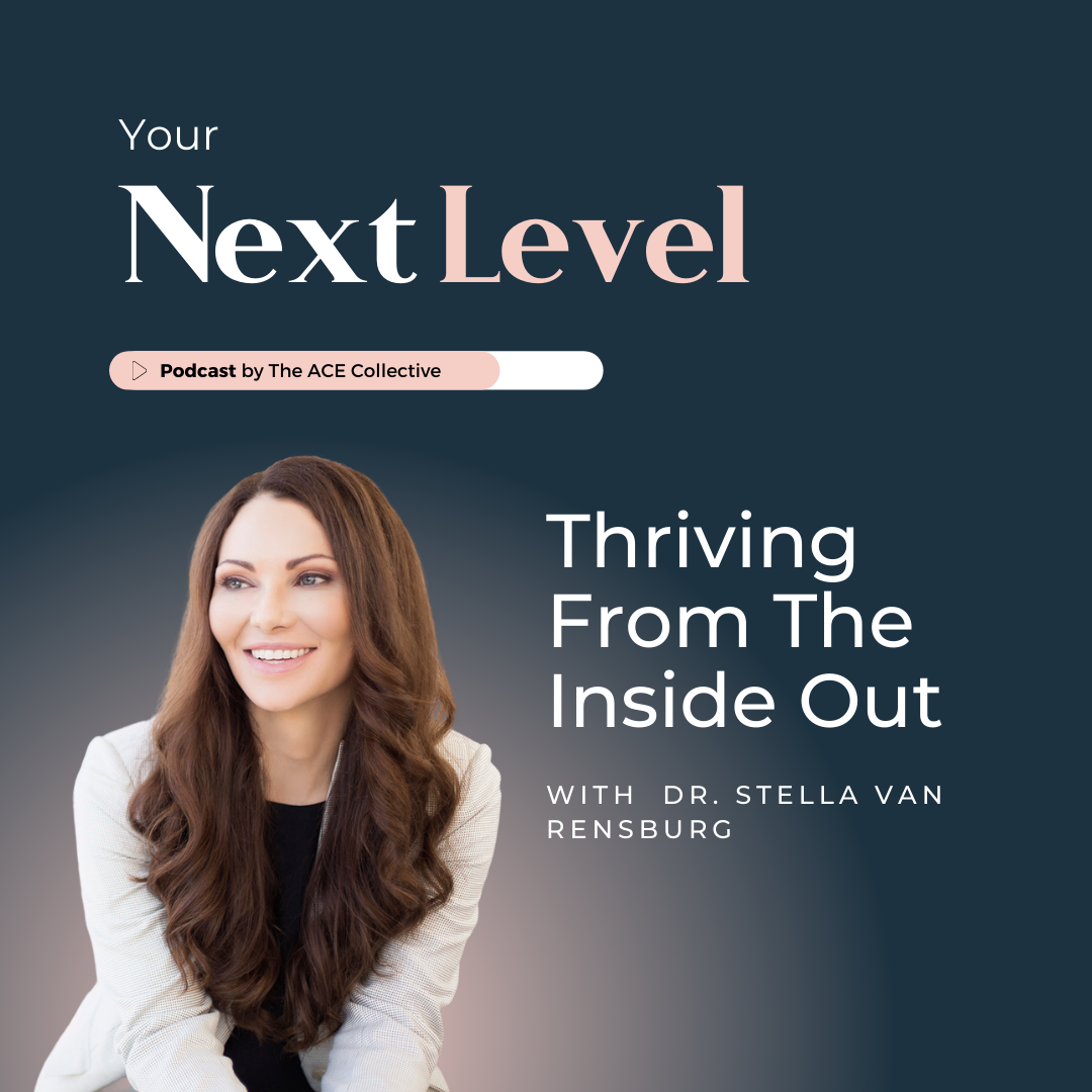 #118: Thriving From The Inside Out With Dr. Stella