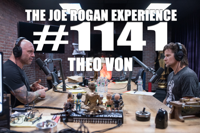 The Joe Rogan Experience #1141 - Theo Von