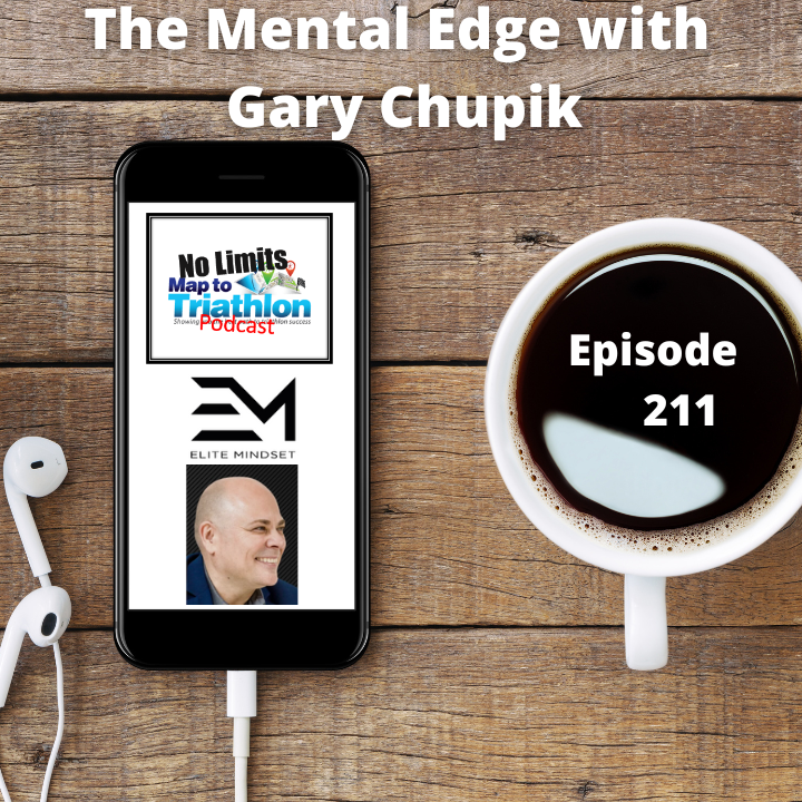 211 - The Mental Edge with Gary Chupik