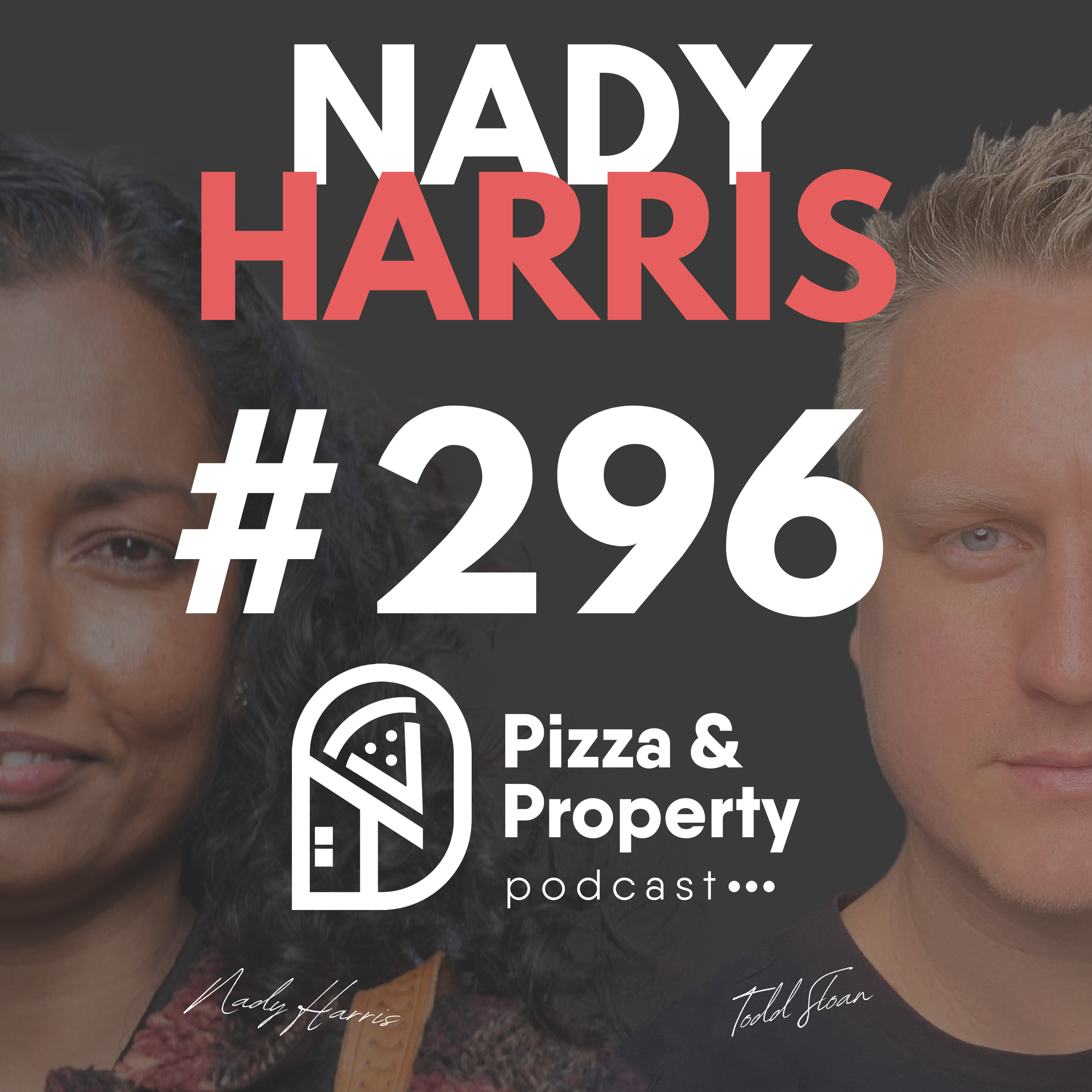 Ep 296: How Strategy Stacking Led to a Six Figure Profit! - with Nady Harris & Todd Sloan