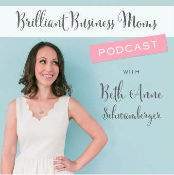 Brilliant Business Moms with Beth Anne Schwamberger