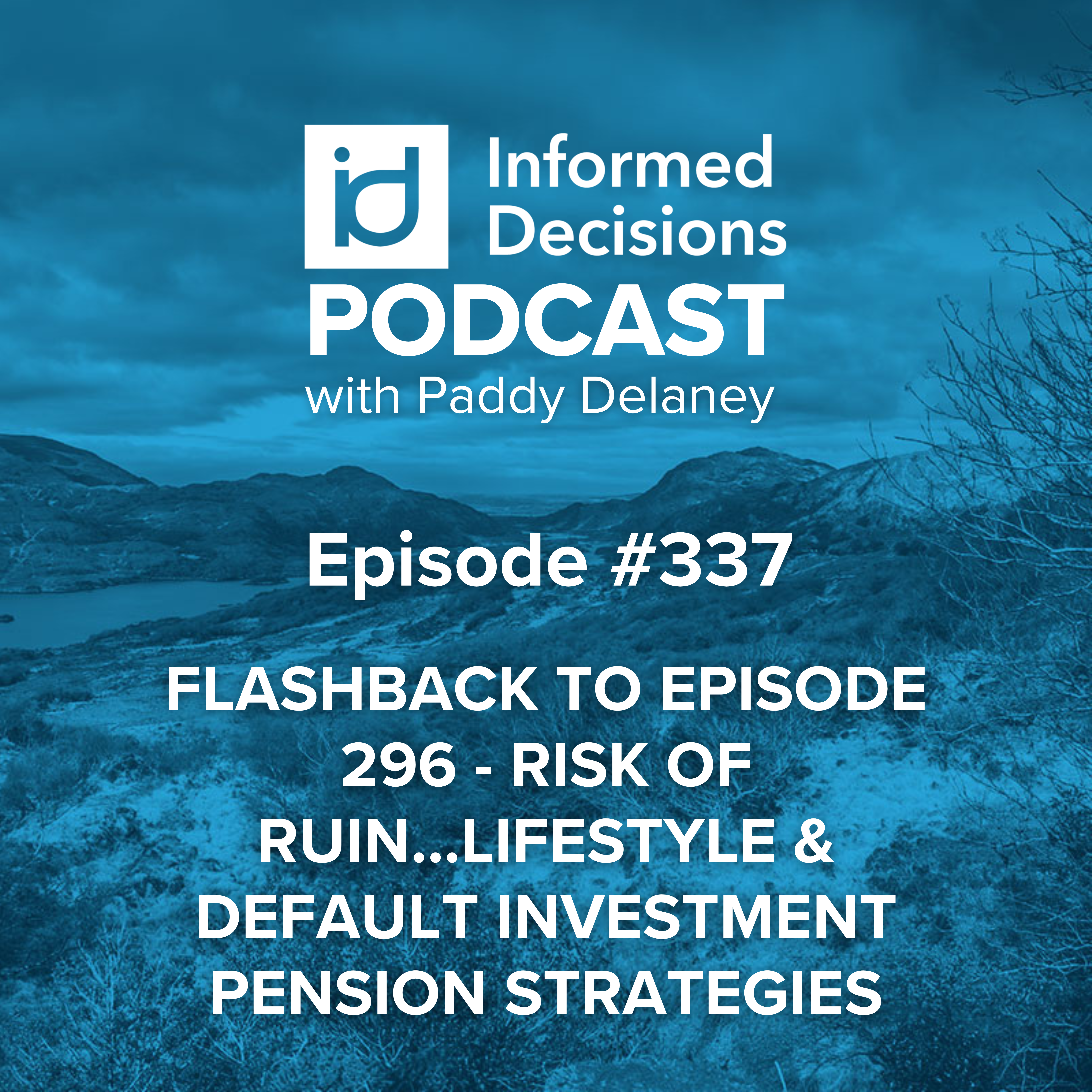 Flashback to episode 296 - Risk of Ruin...Lifestyle & Default Investment Pension Strategies Flashback to episode 296 - Risk of Ruin...Lifestyle & Default Investment Pension Strategies