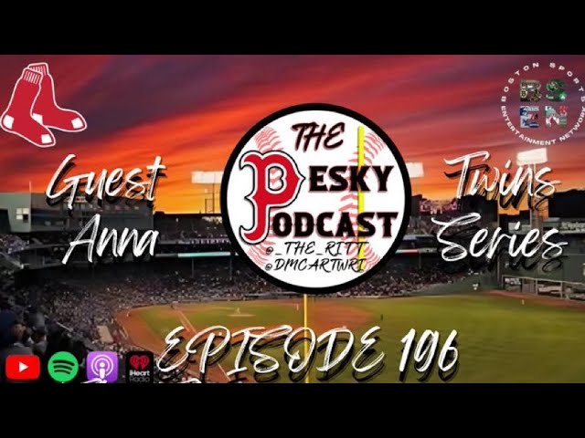 The Pesky Podcast with Anna (Red Sox vs Twin Preview)