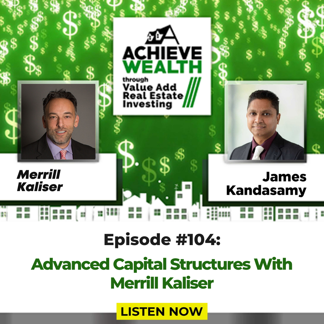 Achieve Wealth Through Value Add Real Estate Investing Podcast