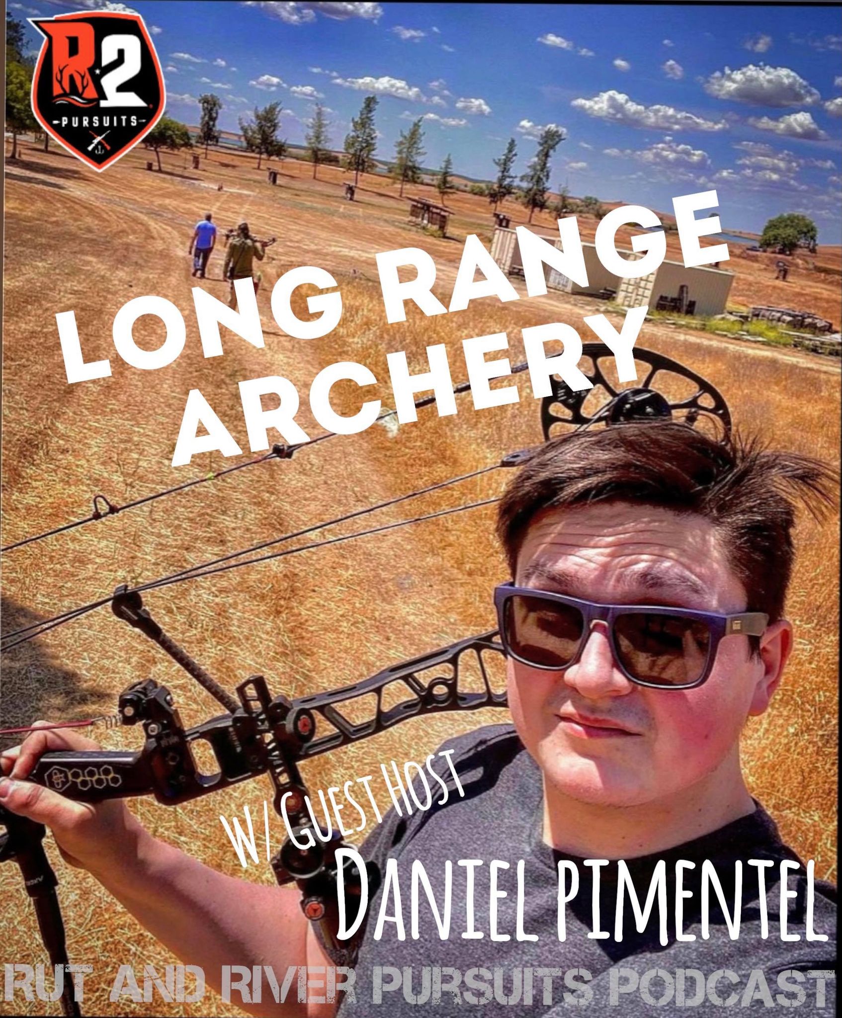 Long Range Archery - Guest Host Daniel Pimentel