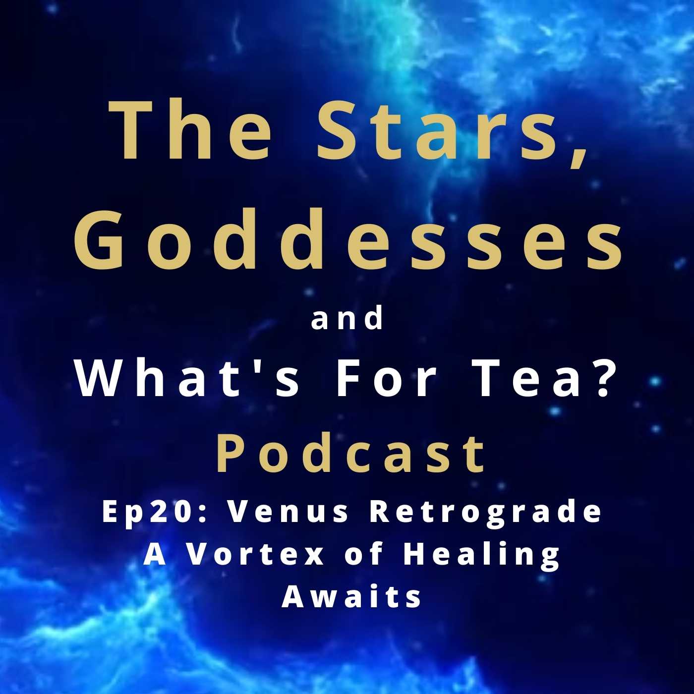 The Stars, Goddesses and What\'s for Tea?