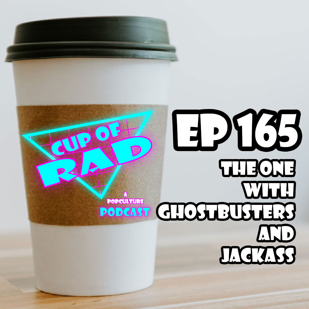 Ep. 165 - The One With Ghostbusters and Jackasses