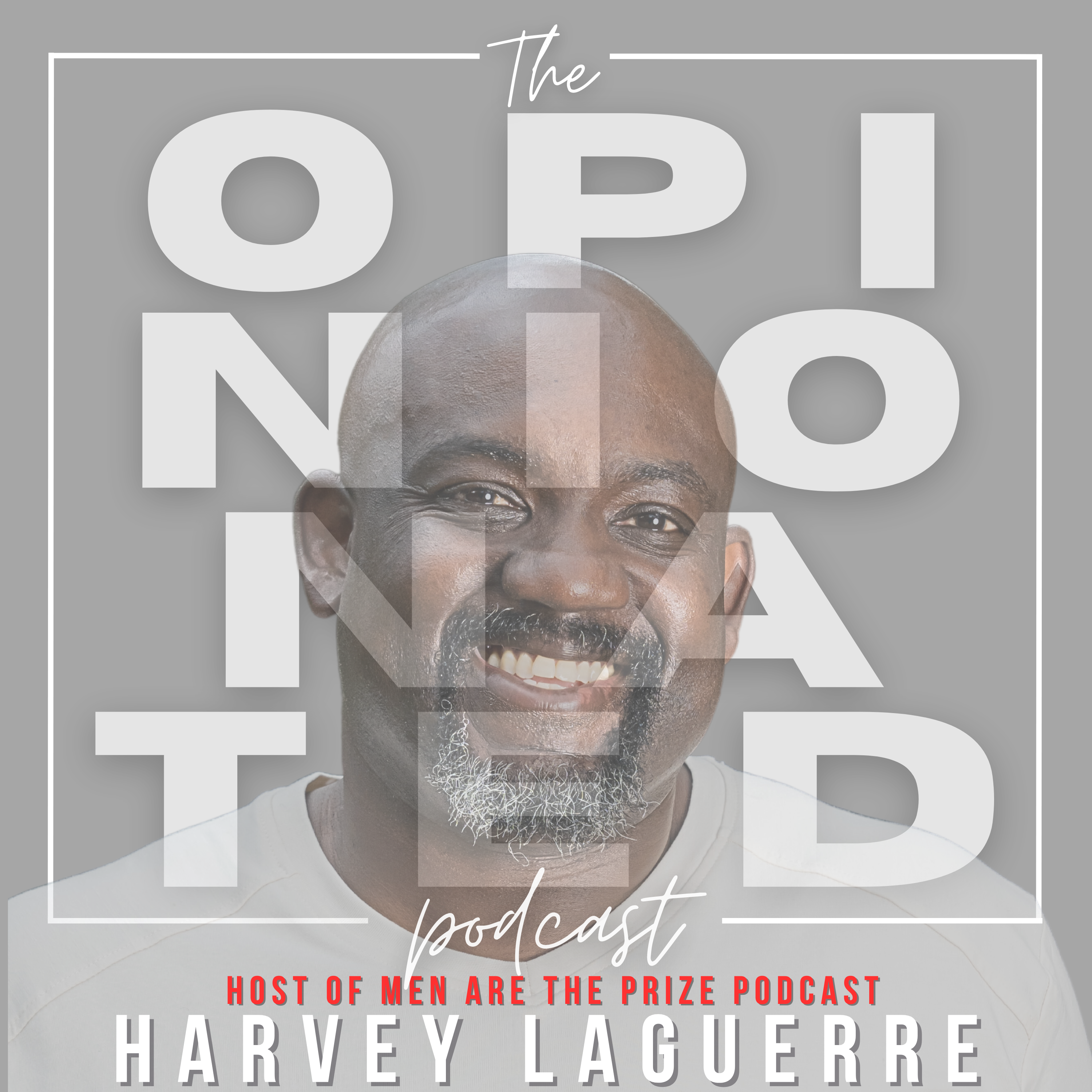 The Opinionated Podcast