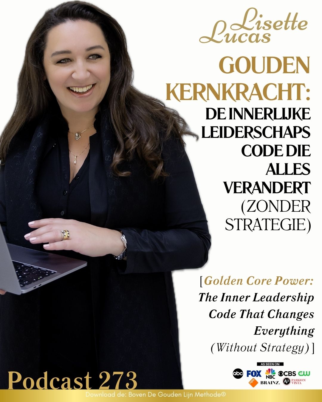 273. Gouden Kernkracht®: De Innerlijke Leiderschapscode Die Alles Verandert (Zonder Strategie)