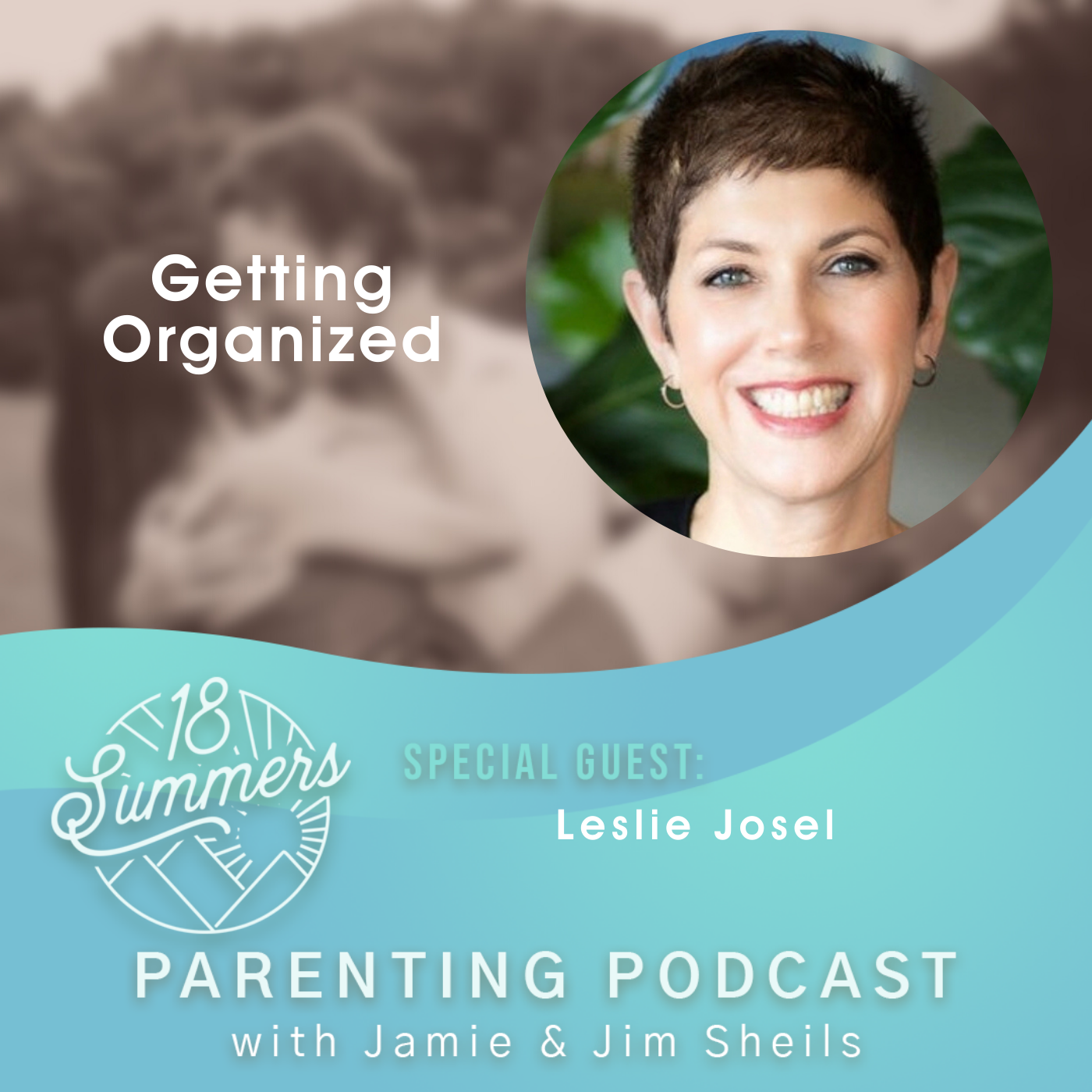 18 Summers: Podcast for Parents