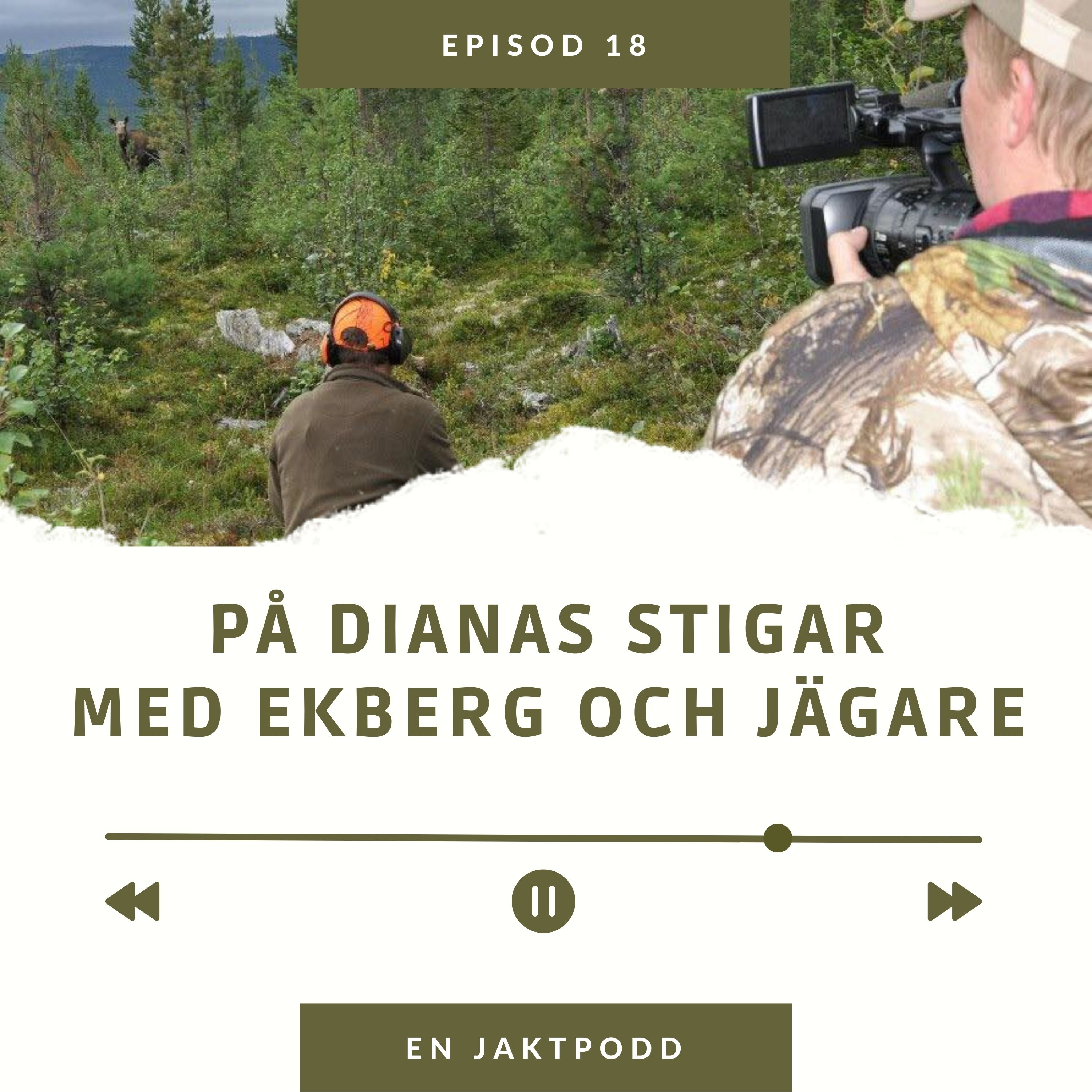 På Dianas Stigar med Ekberg och Jägare - En jaktpodd