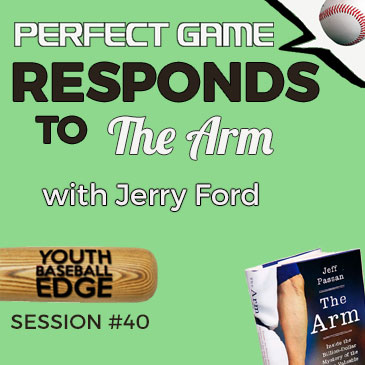 YBE 040: Perfect Game Responds To 'The Arm' with Jerry Ford