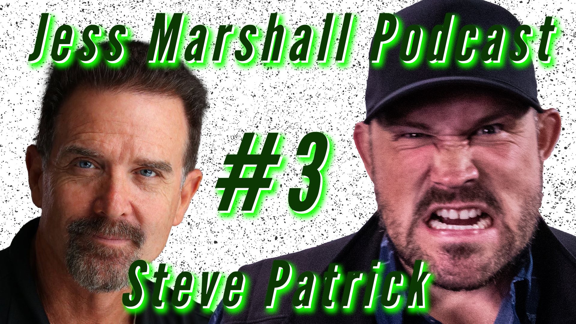 Jess Marshall Podcast #3 | Steve Patrick