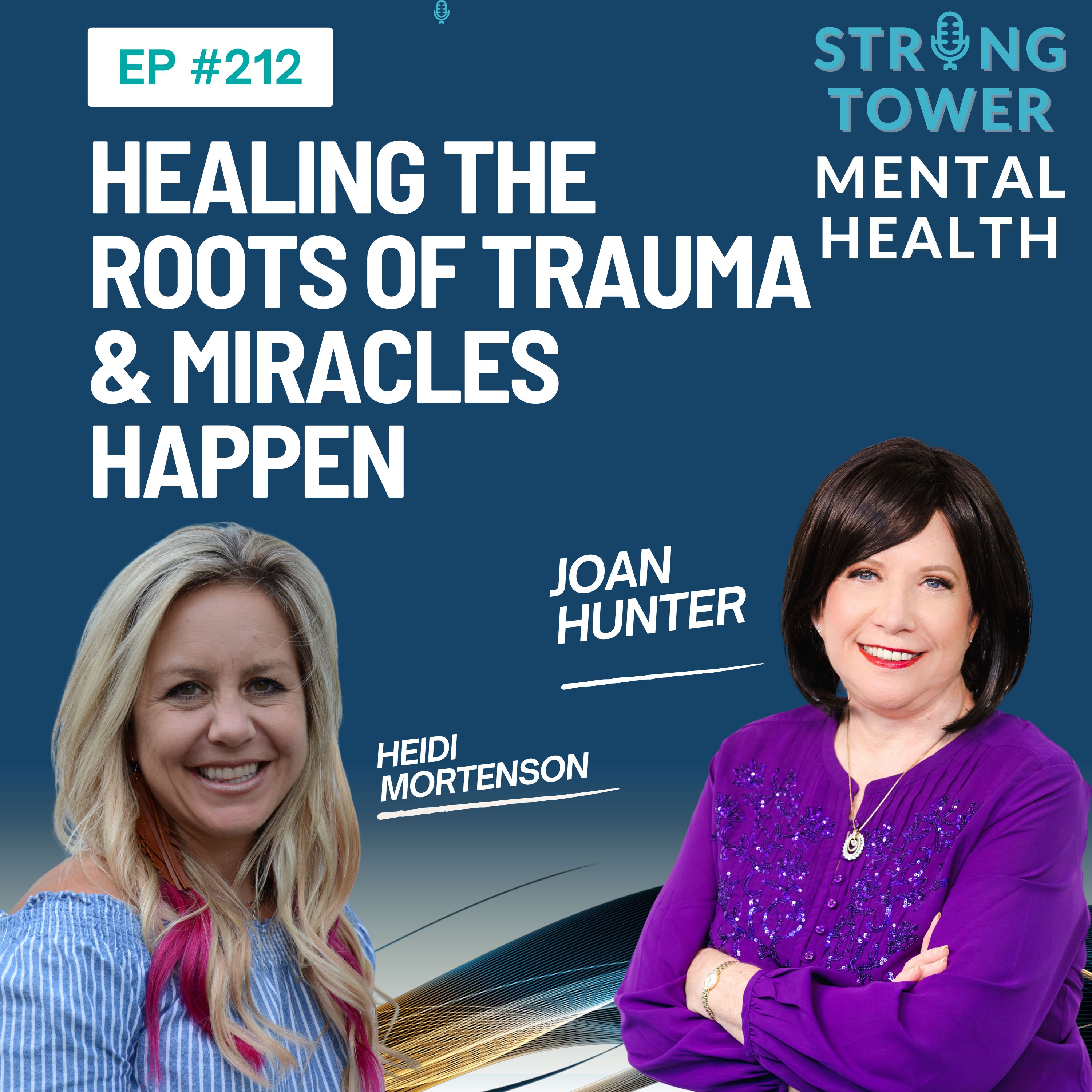 212. Healing the Roots of Trauma & Miracles Happen with Joan Hunter 212. Healing the Roots of Trauma & Miracles Happen with Joan Hunter