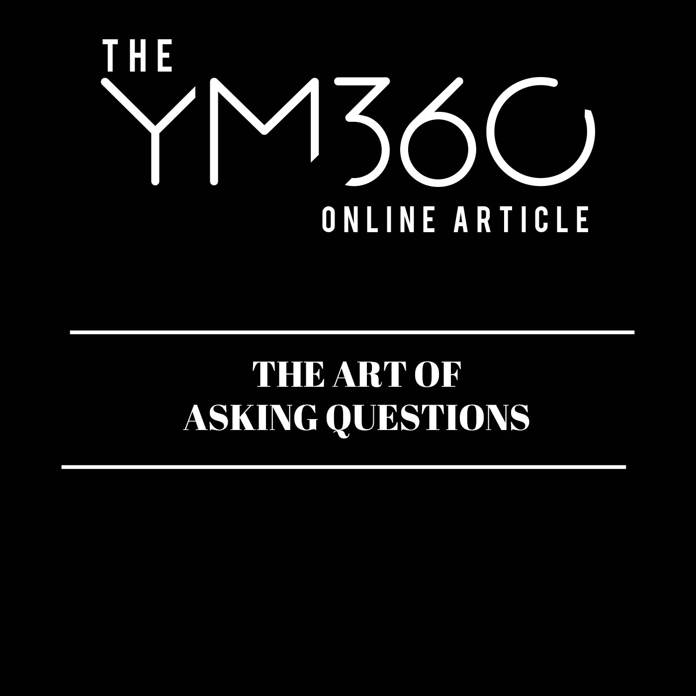 The Art of Asking Questions