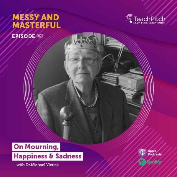 On Mourning, Happiness & Sadness