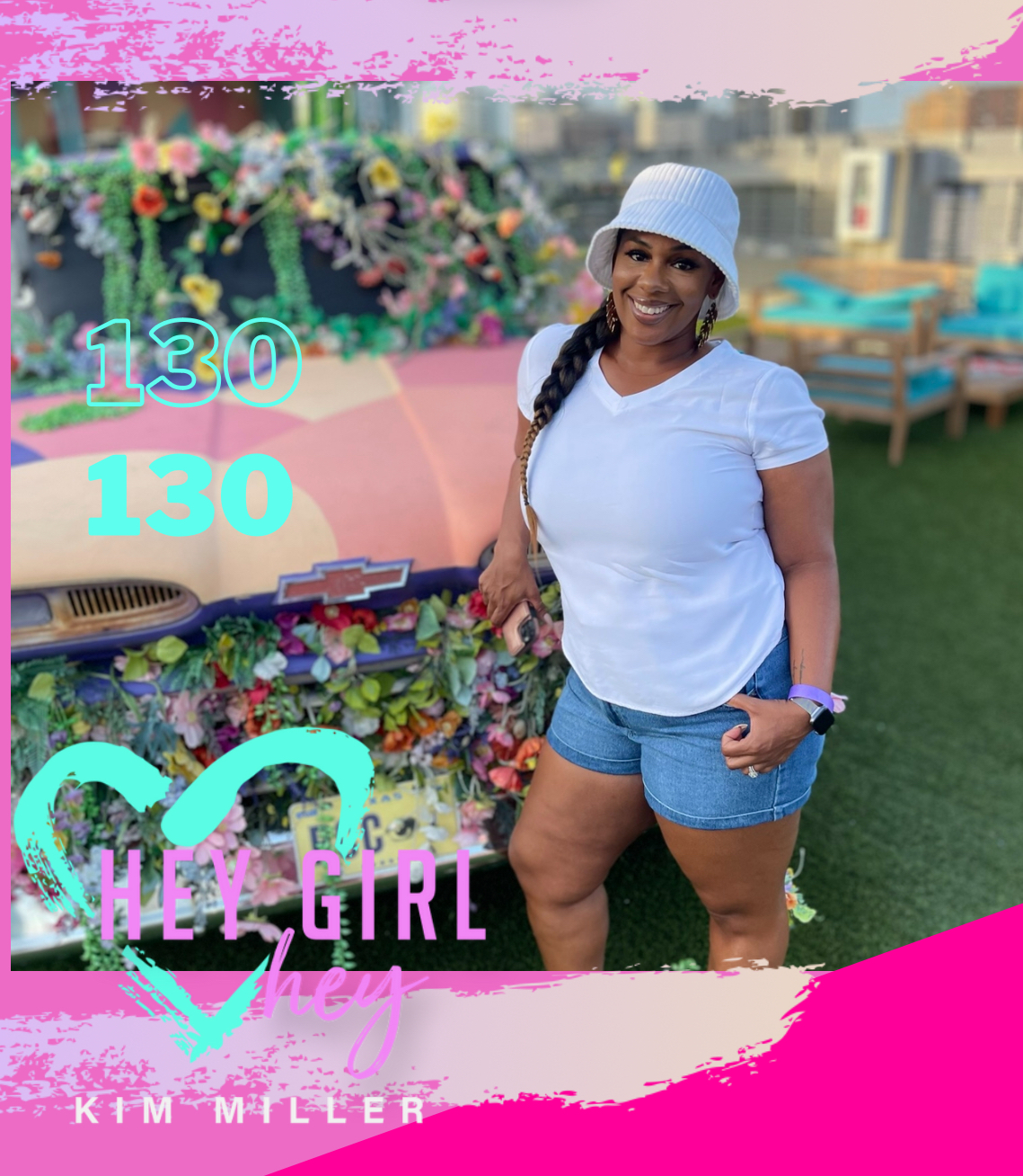 Hey Girl Hey Podcast #130