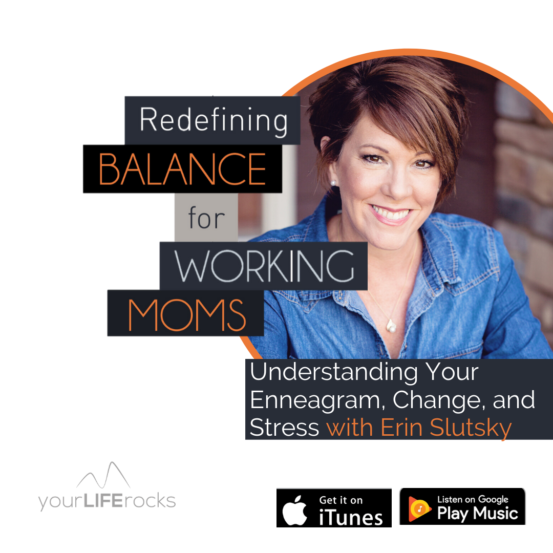 Redefining Balance for Working Mom Podcast by Your Life Rocks