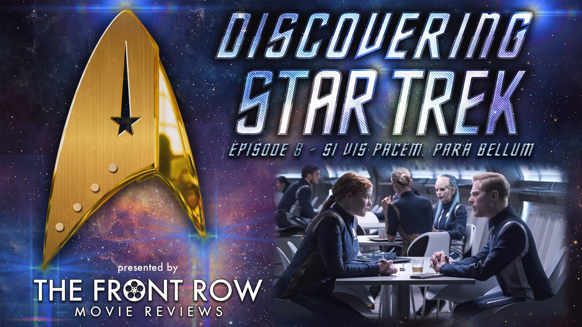 Discovering Star Trek - Episode 8 - Si Vis Pacem, Para Bellum