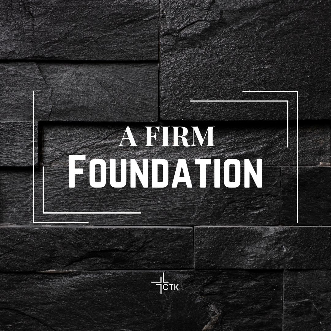 A Firm Foundation