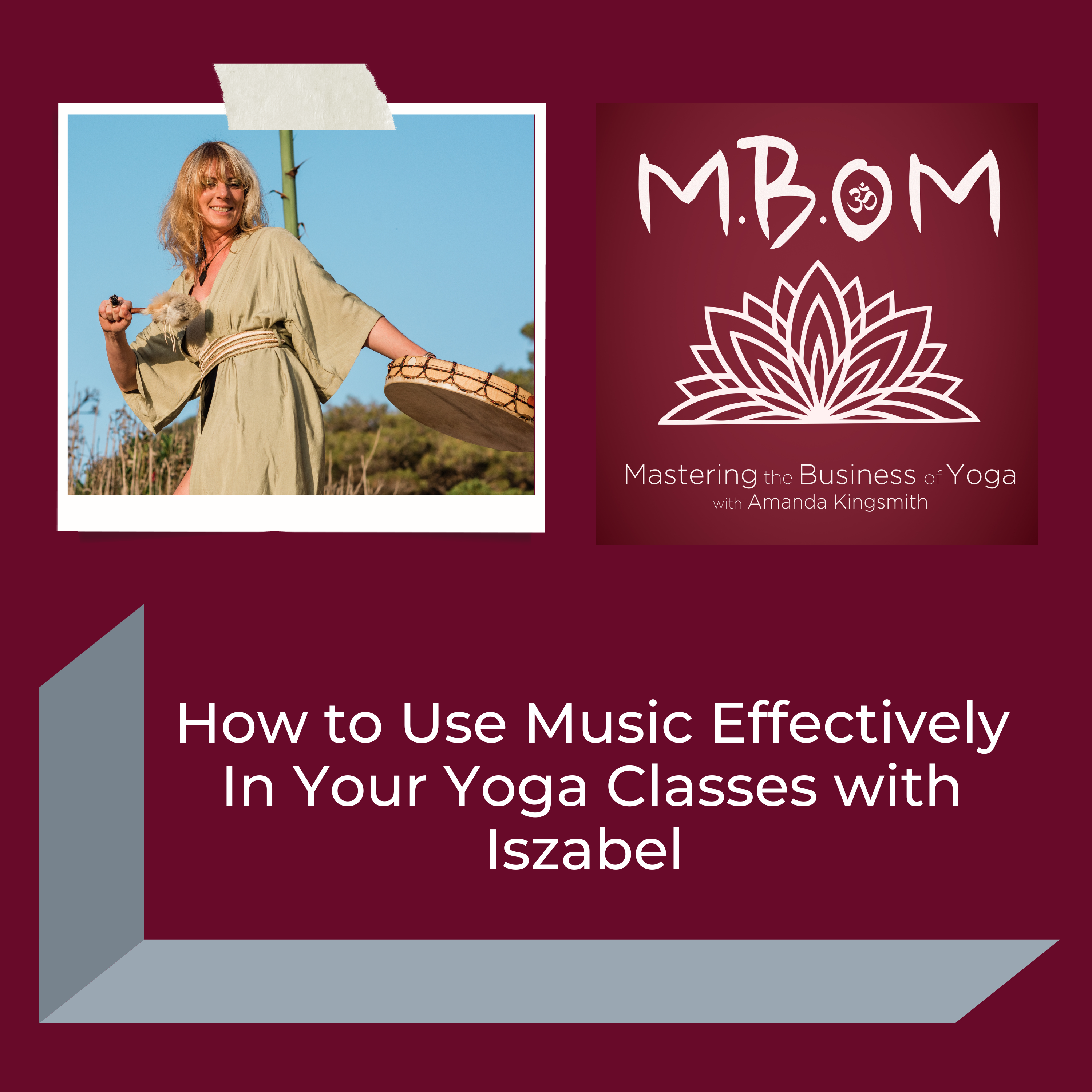 How to Use Music Effectively In Your Yoga Classes with Iszabel