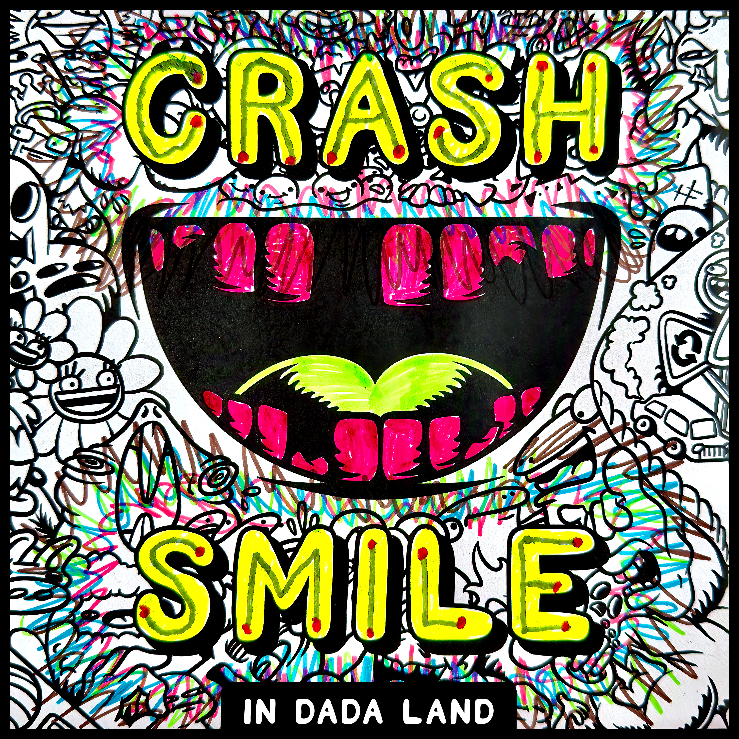 Crash & Smile In Dada Land