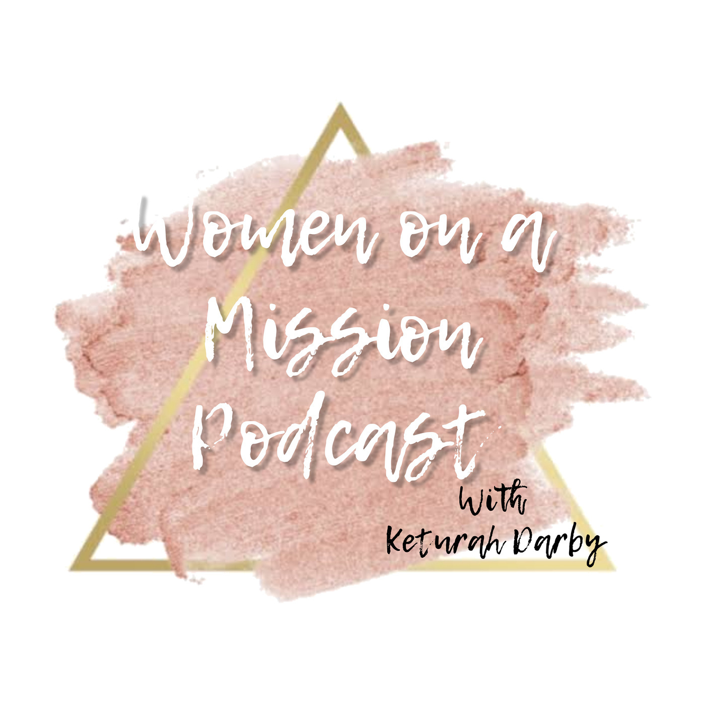 Women on a Mission Podcast: The walk of LOVE