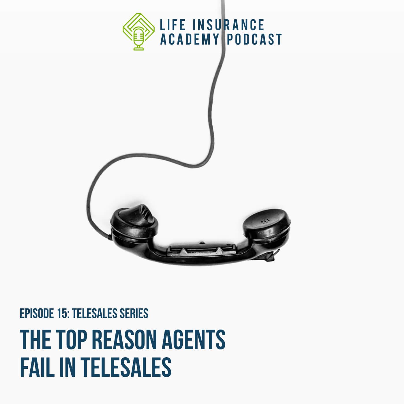 The Top Reason Agents Fail in Telesales