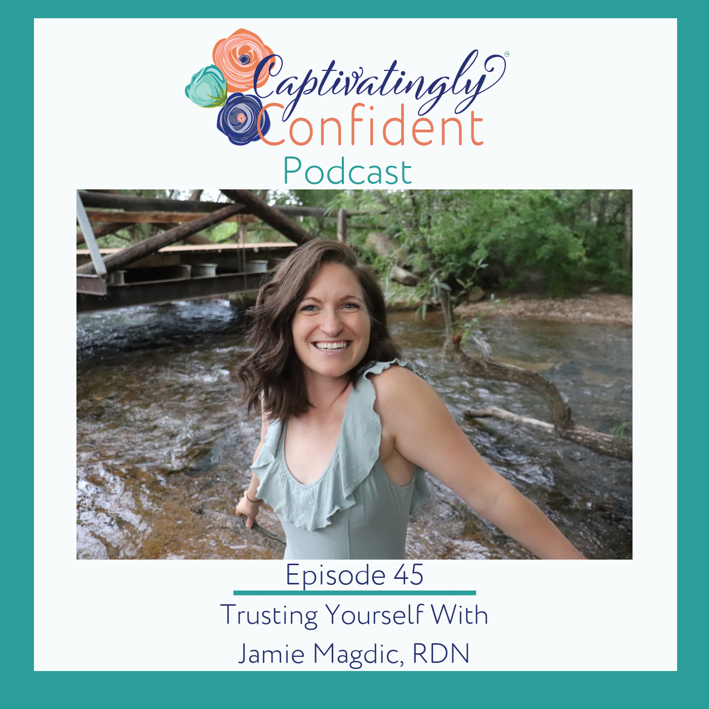 Episode 45- Trusting Yourself With Jamie Magdic, RDN