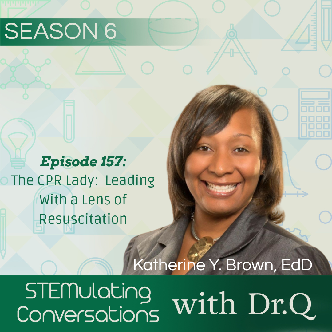 SC157:  Dr. Katherine Y. Brown- The CPR Lady Leading With a Lens of Resuscitation