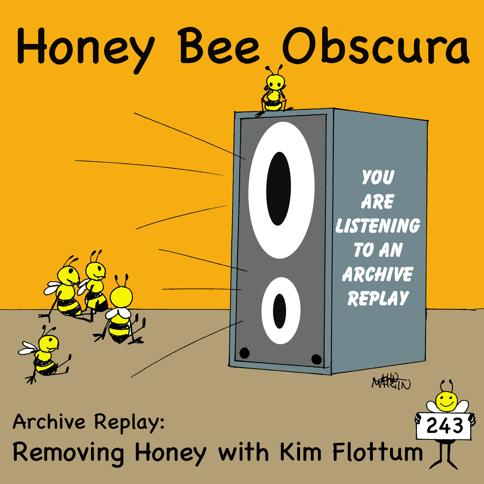 Archive Replay - Removing Honey with Kim Flottum (243)