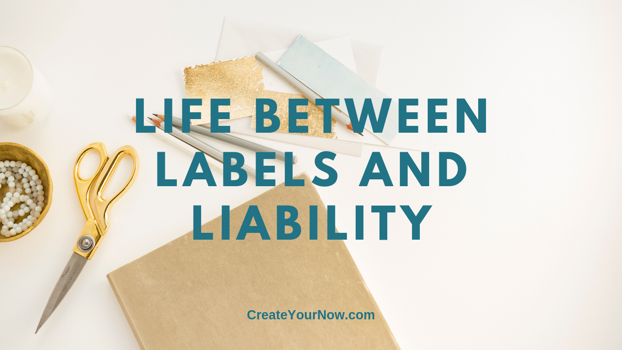 1535 Life between Labels and Liability