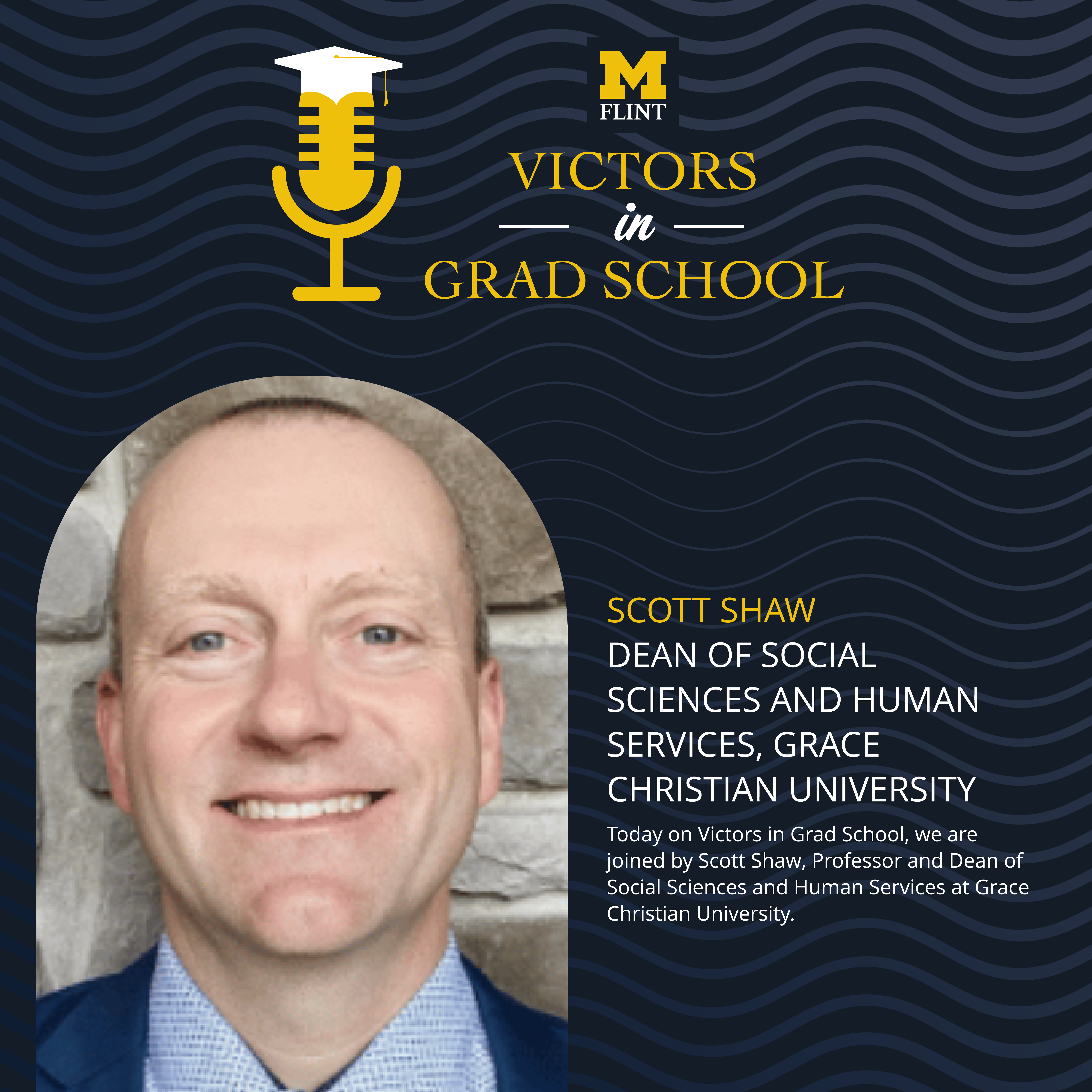Graduate Education Gives You A Seat At The Table With Scott Shaw, Ph.D.