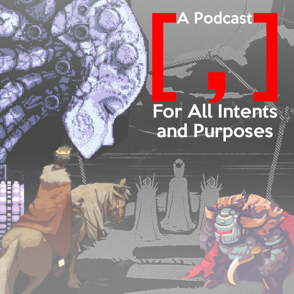 A Podcast [ , ] For All Intents and Purposes