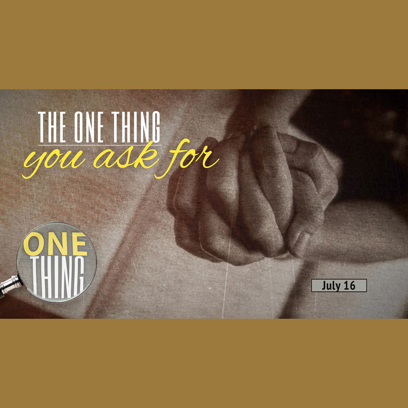 The One Thing You Ask For