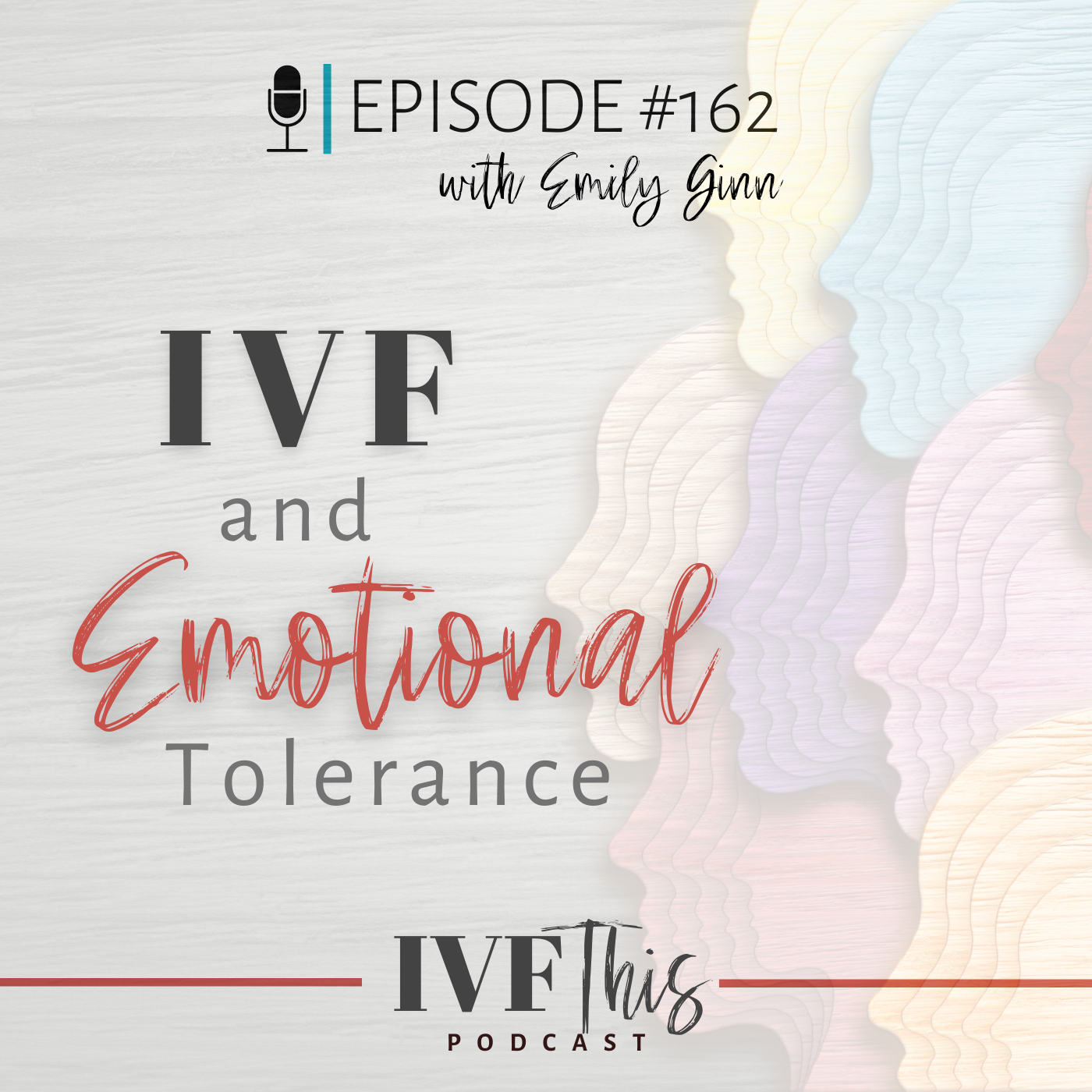 IVF This Podcast Episode 162: IVF This and Emotional Tolerance