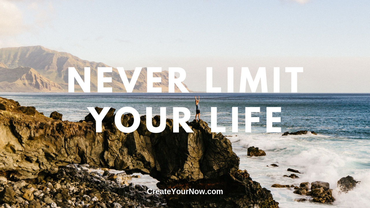 1571 Never Limit Your Life