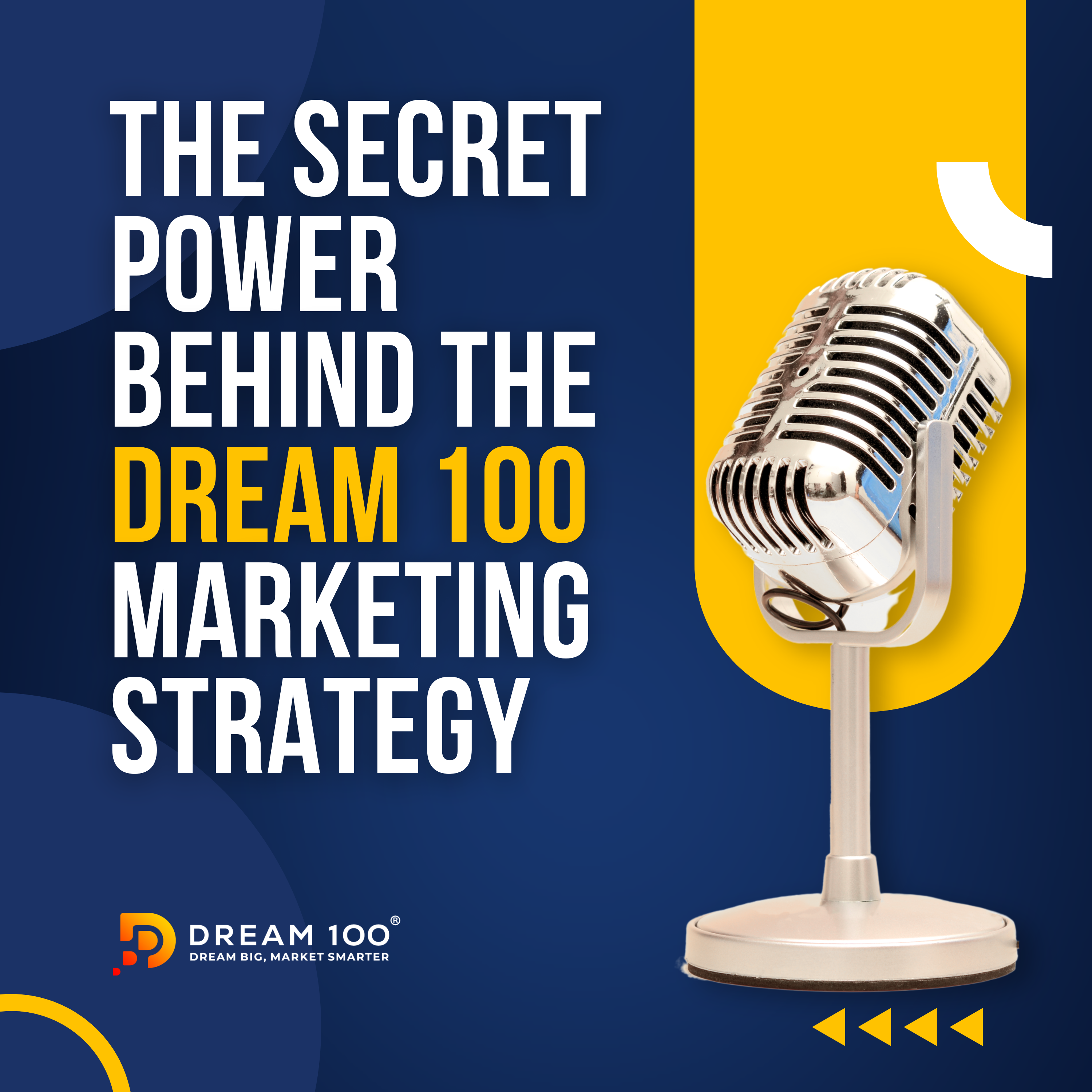 The Dream 100 ® Show