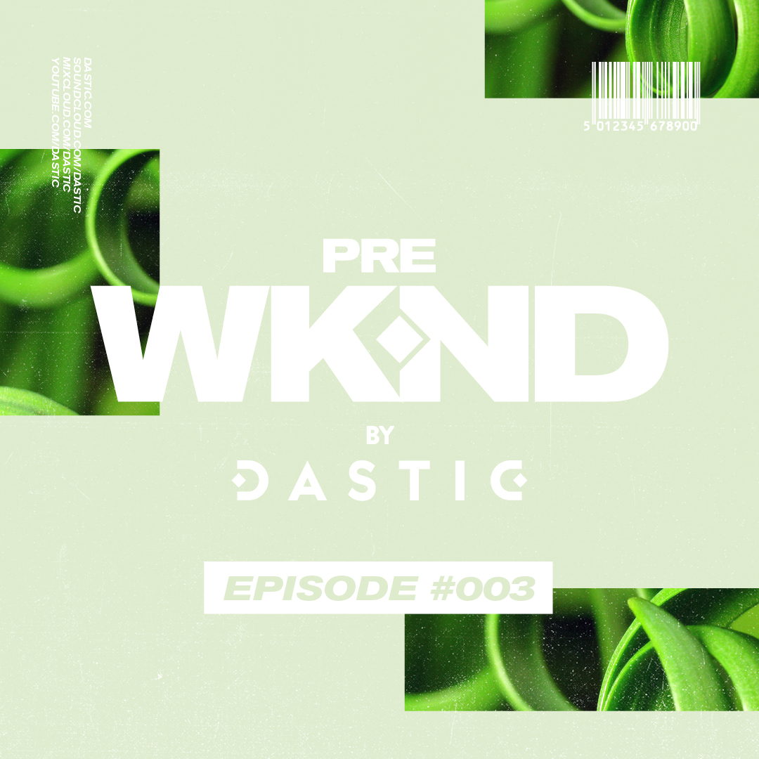 Pre WKND by Dastic