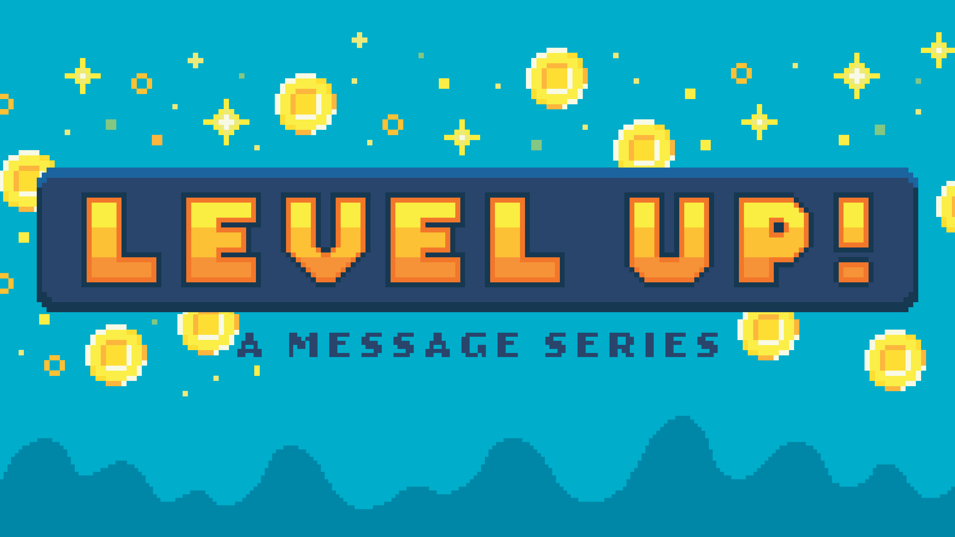 Christ United Sermon Series - NewSong Aug 17 - Level Up