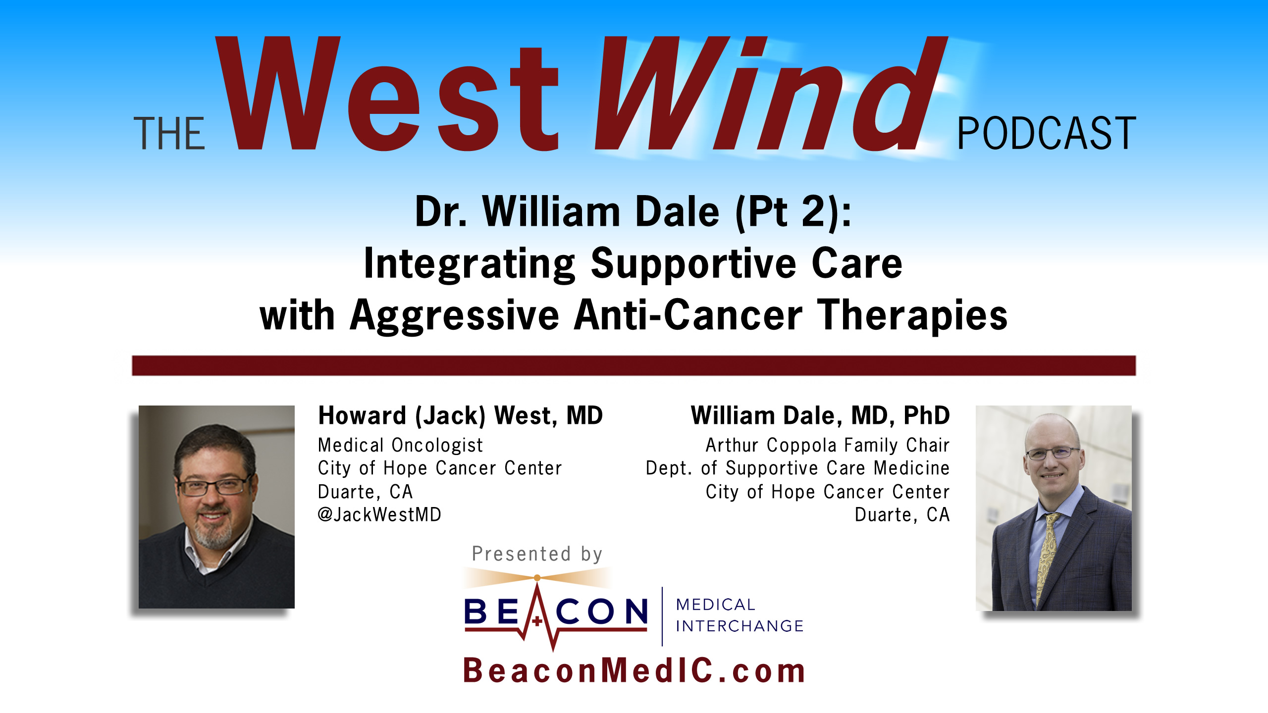 Dr. William Dale (Pt 2): Integrating Supportive Care with Aggressive Anti-Cancer Therapies