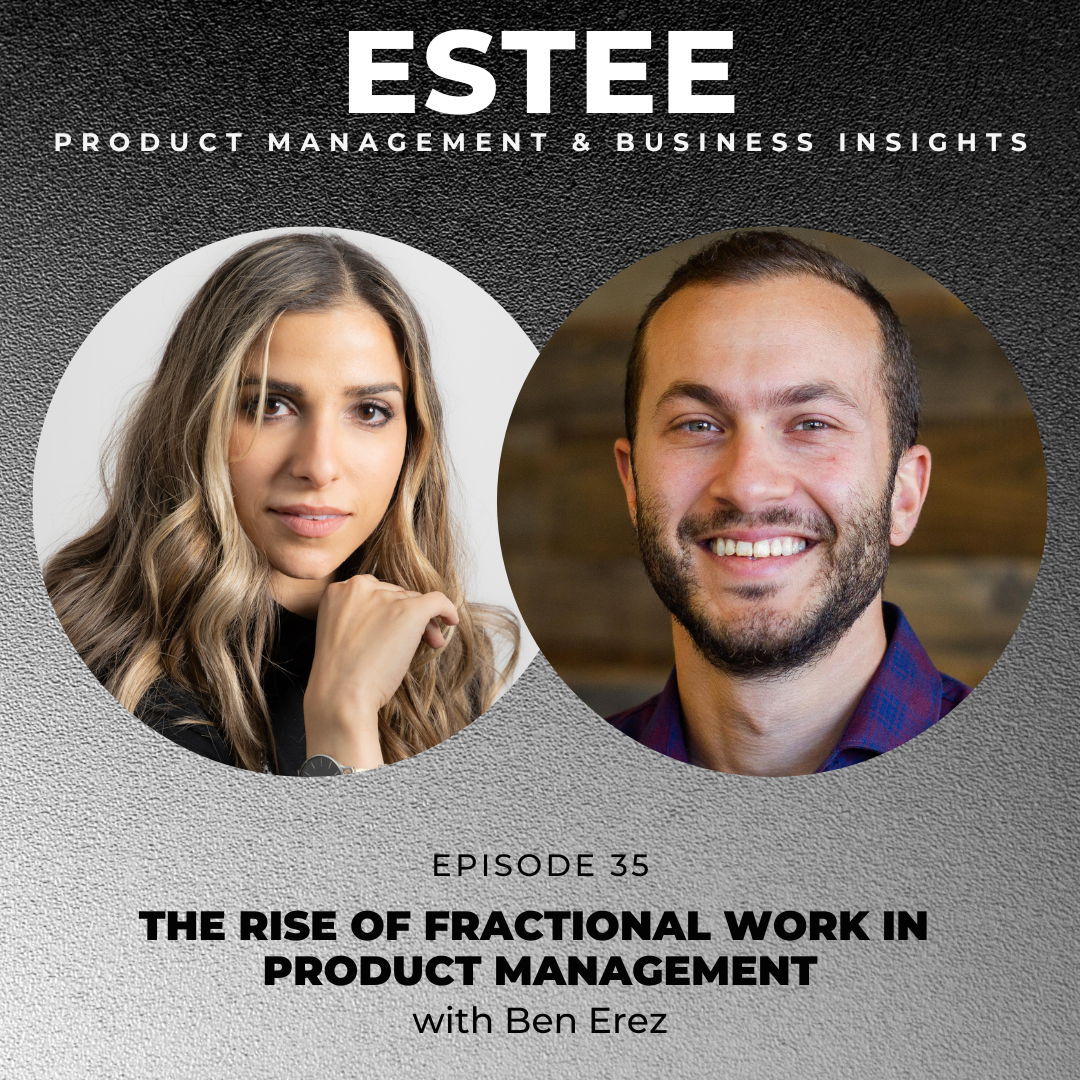The Estee Show - Product Management & Business Insights