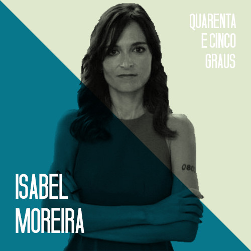 #50 [série Orientações Políticas] Isabel Moreira - Direitos sociais, feminismo, racismo, regulação económica